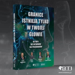 Granice istnieją tylko w Twojej głowie - Jackie Walkiewicz i Brian Tracy