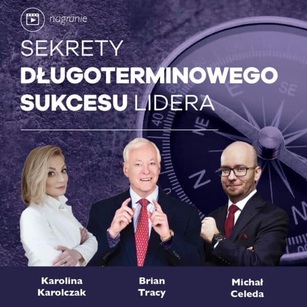 Sekrety długoterminowego sukcesu lidera
